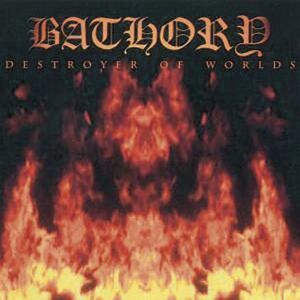 Bathory Destroyer of worlds CD multicolor