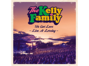 The Kelly Family - We Got Love (Live At Loreley) - (CD)