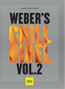 Weber Grillbuch Grill Bibel Vol. 2
,