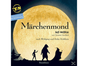 Wolfgang und Monika Hohlbein - Märchenmond (Das Musical) (CD)