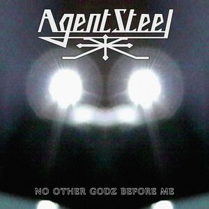 Agent Steel No other gods before me CD multicolor