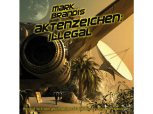 Mark Brandis 15: Aktenzeichen Illegal - (CD)