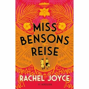 Rachel Joyce Miss Bensons Reise Belletristik Roman 478 Seiten, gebunden Fischer Krüger Verlag