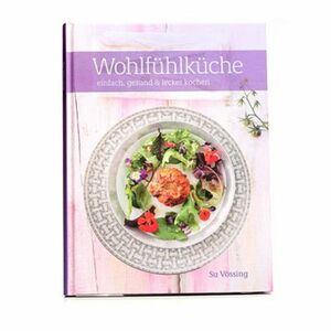SU VÖSSING Wohlfühlküche Kochbuch 75 Rezepte auf 192 Seiten