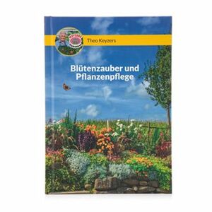 KEYZERS® Theos Gartenbuch Tipps & Tricks rund 500 Pflanzen ca. 150 Geheimtipps