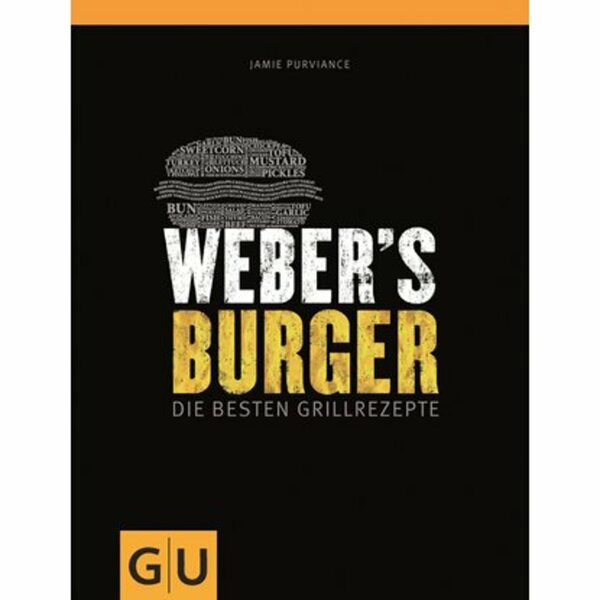Bild 1 von Weber's Burger Buch, Die besten Grillrezepte mit und ohne Fleisch