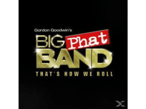 Gordon's Big Phat Band Goodwin - That's How We Roll - (CD)