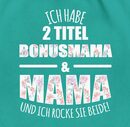 Bild 2 von Shirtracer Turnbeutel Ich habe 2 Titel Bonusmama & Mama und ich rocke sie beide!, Muttertagsgeschenk
