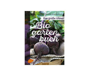 Buch: »Das große Ulmer Biogartenbuch«