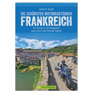 40 Motorradtouren in Frankreich, 288 Seiten Bruckmann Verlag