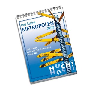 Das kl. Metropolenquiz - 100 Fragen rund um die Metropolen dieser Welt