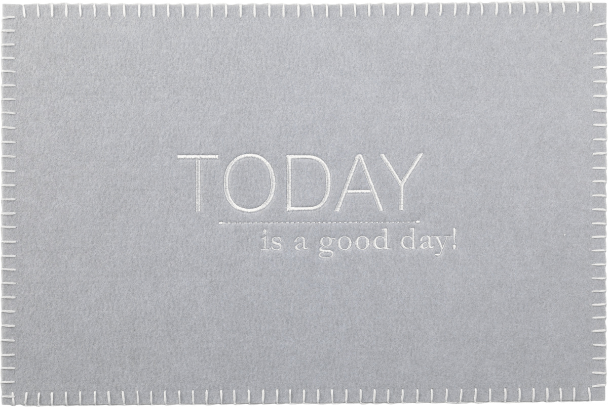 Bild 1 von Dekorieren & Einrichten Platzset Filz "TODAY is a good day!", grau