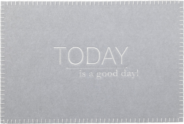 Bild 1 von Dekorieren & Einrichten Platzset Filz "TODAY is a good day!", grau