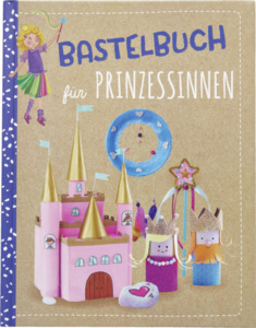 IDEENWELT Bastelbuch für Prinzessinnen