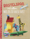 Bild 1 von IDEENWELT Bastelbuch Was du zu Hause hast