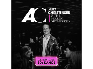 Alex Christensen, The Berlin Orchestra - Classical 80s Dance (CD)