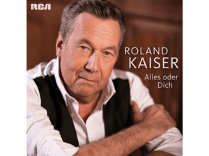 Roland Kaiser - Alles oder Dich (CD)