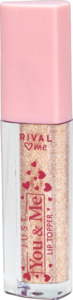 RIVAL loves me Just you & me Lip Topper