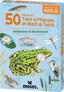moses. Expedition Natur - 50 heimische Tiere & Pflanzen an Bach & Teich