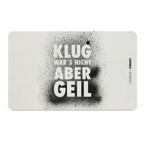Schneidebrett Klug wars nicht aus Kunststoff in Schwarz/Weiß