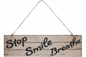 MyFlair Holzschild "Stop Smile Breathe"