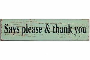 MyFlair Holzschild "Say please & thank you"