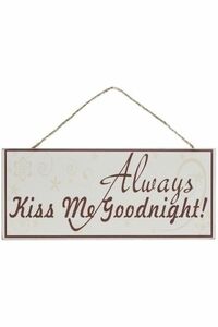 MyFlair Holzschild "Always kiss me Goodnight"