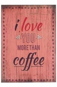 MyFlair Holzschild "I love you more than coffee"