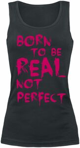 Born To Be Real Not Perfect  Top schwarz