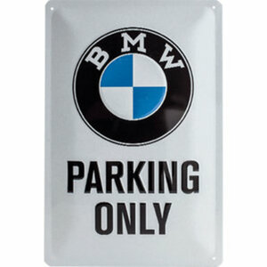 Blechschild BMW "Parking only"        Maße: 200x300 mm