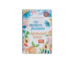 Doppelroman »Die Wolkenfischerin« und »Aprikosenküsse«