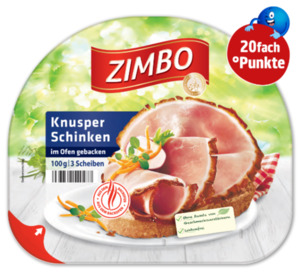 20fach °Punkte beim Kauf von Zimbo Gourmet Knusperschinken*