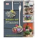 Bild 1 von Dorling Kindersley Kreativ mit Pflanzen