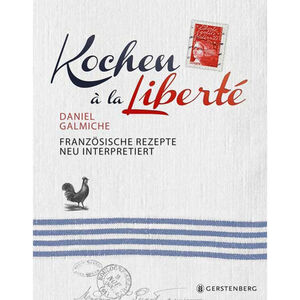 Gerstenberg Verlag Kochen à la Liberté