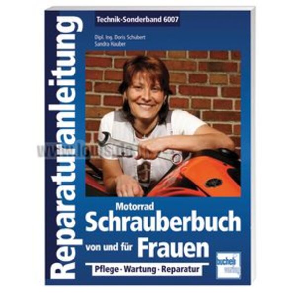 Bild 1 von Motorrad Schrauberbuch von und für Frauen, 186 Seiten Bucheli