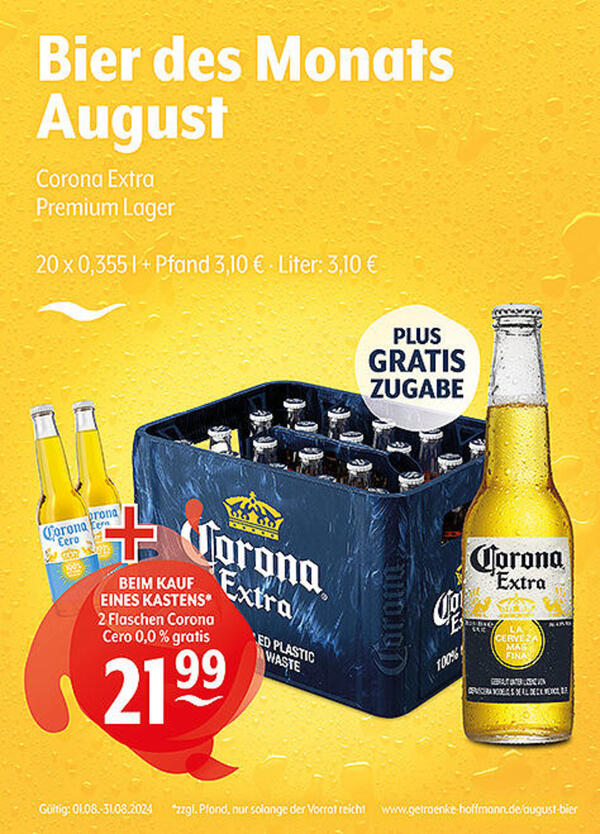 Bild 1 von Bier des Monats August Corona Extra
Premium LagerGratis-Zugabe beim Kauf eines Kastens: 2 Flaschen Corona Cero 0,0 % zzgl. Pfand, nur solange der Vorrat reicht