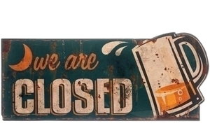 Metallschild "We are closed"