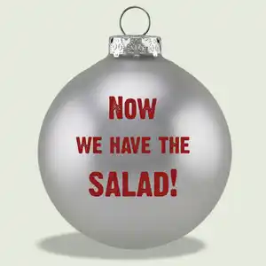 Riffelmacher Weihnachtskugel Ø 6 cm metallic matt - Englisch - NOW WE HAVE THE SALAD!