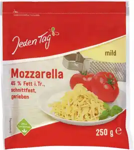 Jeden Tag Mozzarella mild gerieben