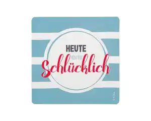 Untersetzer *Heute bin ich…*, 9,5cm
