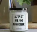 Bild 2 von candle guy Duftkerze "Älter ist wie jung nur besser"