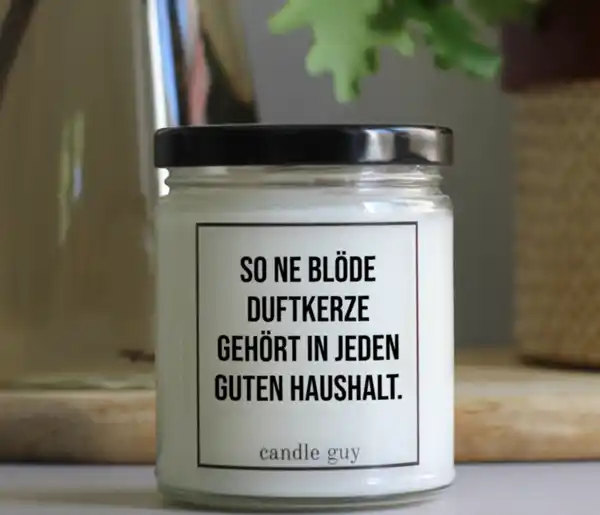 Bild 3 von candle guy Duftkerze "So ne blöde Duftkerze gehört in jeden guten Haushalt"