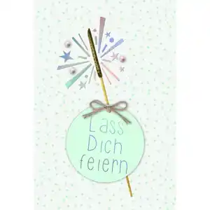 Geburtstagskarte - Lass dich feiern