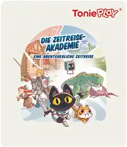 Tonieplay S - Die Zeitreise Academy: Eine abenteuerliche Zeitreise