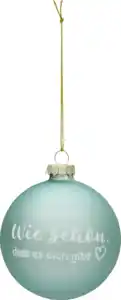 IDEENWELT Weihnachtsbaumkugel Wie schön, dass es dich gibt