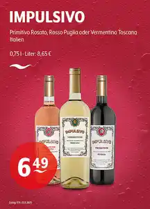 IMPULSIVO Primitivo Rosato, Rosso Puglia oder Vermentino Toscana Italien