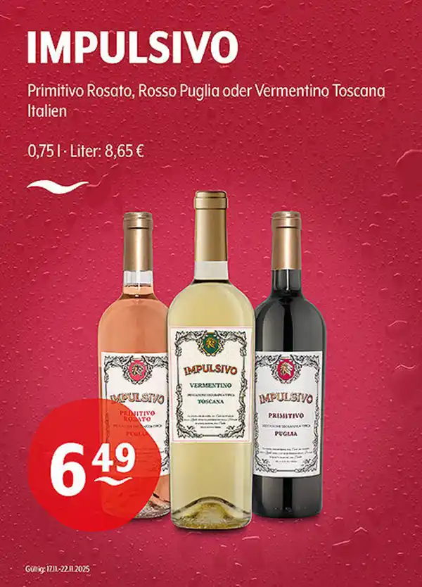 Bild 1 von IMPULSIVO Primitivo Rosato, Rosso Puglia oder Vermentino Toscana Italien