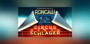 Circus-Theater Roncalli: Circus meets Schlager inkl. Übernachtung im Premium Hotel